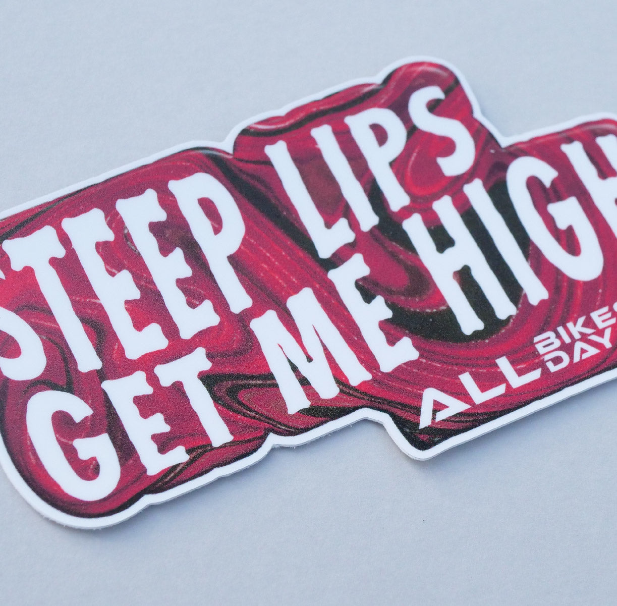 Steep Lips Get Me High Sticker